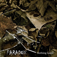 Paradox - Nothing Lasts