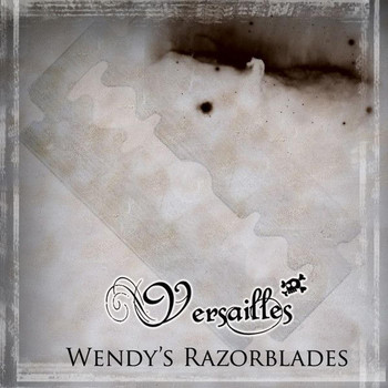Versailles - Wendy's Razorblades (Explicit)