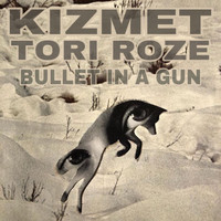 KizMet - Bullet in a Gun