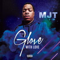 MJT - From the Glove With Love (Explicit)