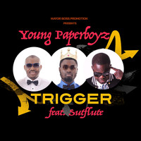 Young Paperboyz - Trigger (feat. Sutflute) (Explicit)