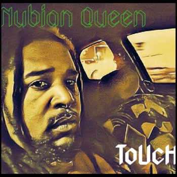 Touch - Nubian Queen