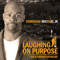 Michael Jr. - Laughing On Purpose