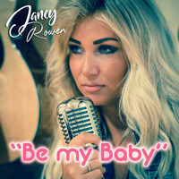 Janey Rowen - Be My Baby