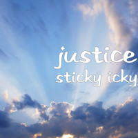 Justice - Sticky Icky (Explicit)