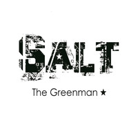 Salt - The Greenman