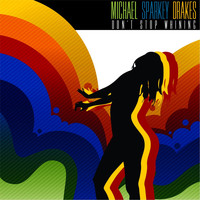 Michael Sparkey Drakes - Don't Stop Whining