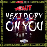 Mozzy - Next Body On You, Pt. 2 (Explicit)
