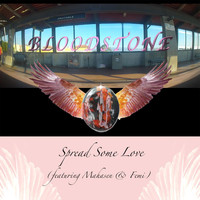 Bloodstone - Spread Some Love (feat. Mahasen & Femi)