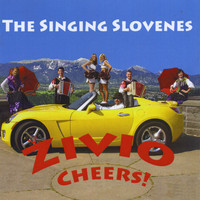 The Singing Slovenes - Živio Cheers!