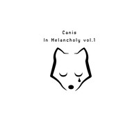 Canis - In Melancholy Vol. 1