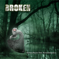 Broken - Songs from the Netherworld (Explicit)