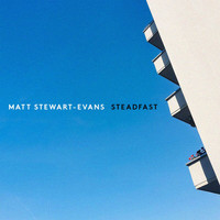 Matt Stewart-Evans - Steadfast