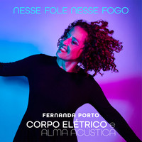 Fernanda Porto - Nesse fole nesse fogo