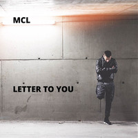 Mcl - Letter to You