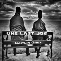 Caitlin Grey - One Last Job