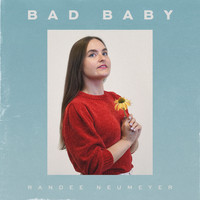 Randee Neumeyer - Bad Baby (Explicit)