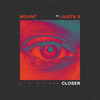 MOUNT - Closer