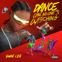 Swae Lee - Dance Like No One's Watching (Explicit)