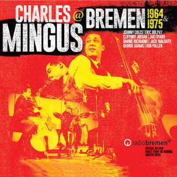 Charles Mingus - At Bremen 1964 & 1975