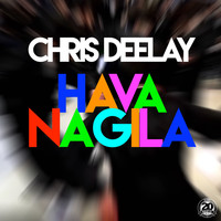 Chris Deelay - Hava Nagila