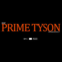Raf - Prime Tyson (feat. Mufasha & Soul V) (Explicit)