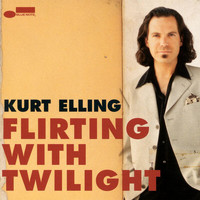 Kurt Elling - Flirting With Twilight
