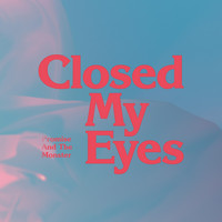 Promise And The Monster - Closed My Eyes