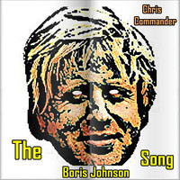 Chris Commander - The Boris Johnson Song