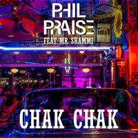 Phil Praise - Chak Chak