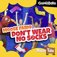 GoNoodle, Moose Tube - Moose Fabio Don't Wear No Socks