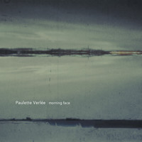 Paulette Verlée - Morning Face
