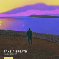 Capitagreen - Take a Breath