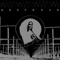 Dropdead - Self Titled 1998 (2020 Remaster)