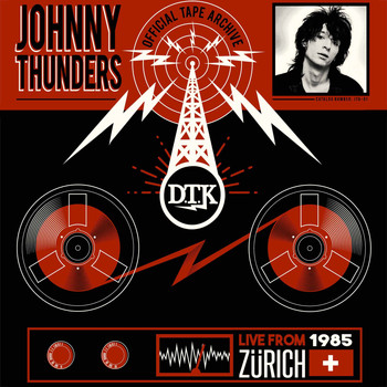 Johnny Thunders - Live from Zürich 1985