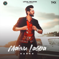 Harsh - Mainu Lagda