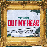 Taygo - Out My Head (Explicit)