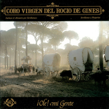 Coro de la Hermandad de la Virgen del Rocio de Gines - ¡Ole! Mi Gente