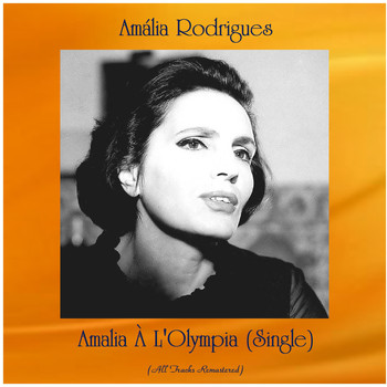 Amália Rodrigues - Amalia À L'Olympia (Single) (Remastered 2020)