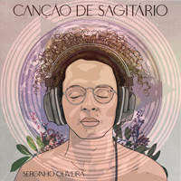 Serginho Oliveira - Canção de Sagitário