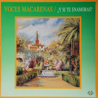 Voces Macarenas - ¿Y Si Te Enamoras?