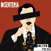 Bolero Freak - Disenteria (Ao Vivo)