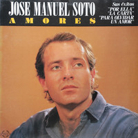 Jose Manuel Soto - Amores