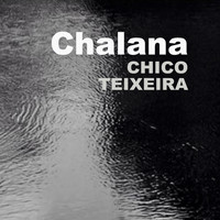 Chico Teixeira - Chalana (Ao Vivo)