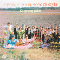 Coro de la Hermandad de la Virgen del Rocio de Gines - Canta Con Gines