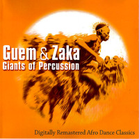 Guem Et Zaka - Giants of Percussion