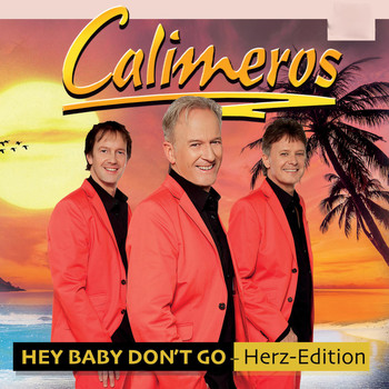 Calimeros - Hey Baby Don't Go (Herz Edition)