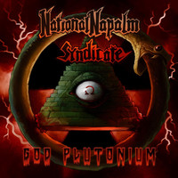 National Napalm Syndicate - God Plutonium