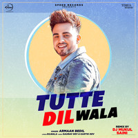 Armaan Bedil - Tutte Dil Wala (Remix)