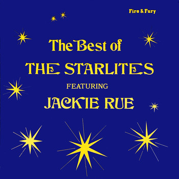 Jackie and The Starlites - The Best of the Starlites Featuring Jackie Rue